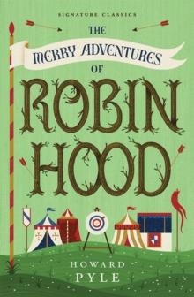 THE MERRY ADVENTURES OF ROBIN HOOD | 9781454948834 | HOWARD PYLE