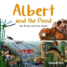 ALBERT AND THE POND | 9781802587296 | IAN BROWN