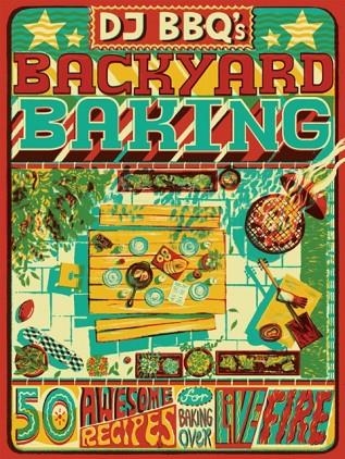 DJ BBQ'S BACKYARD BAKING | 9781787139763 | CHRISTIAN STEVENSON , CHRIS TAYLOR , DAVID WRIGHT 