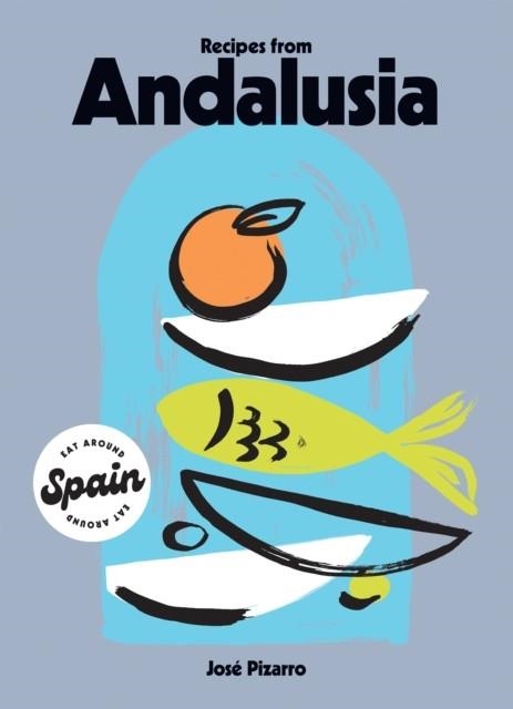 RECIPES FROM ANDALUSIA | 9781784886325 | JOSE PIZARRO