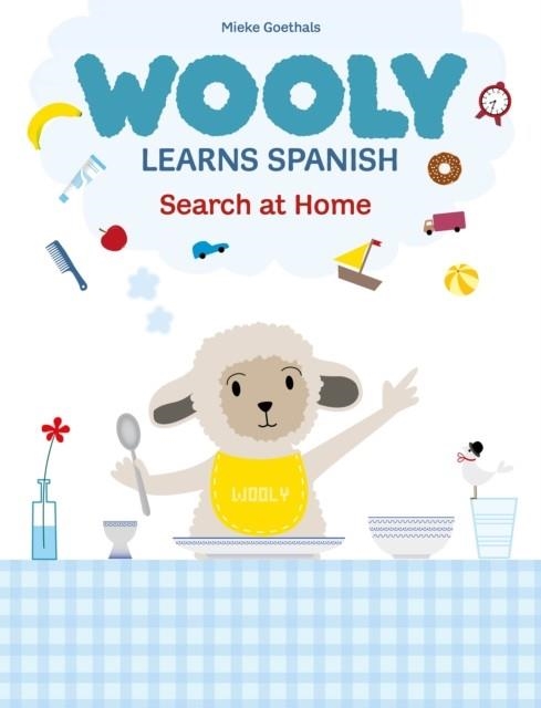 WOOLY LEARNS SPANISH SEARCH AT HOME | 9781605377810 | MIEKE GOETHALS