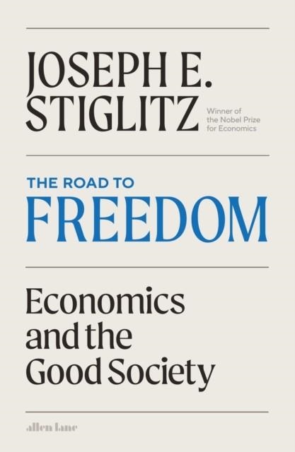 THE ROAD TO FREEDOM | 9780241687888 | JOSEPH STIGLITZ