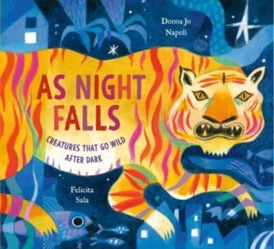 AS NIGHT FALLS : CREATURES THAT GO WILD AFTER DARK | 9780593374306 | DONNA JO NAPOLI