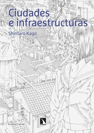 CIUDADES E INFRAESTRUCTURAS | 9788418309731 | SHINTARO KAGO