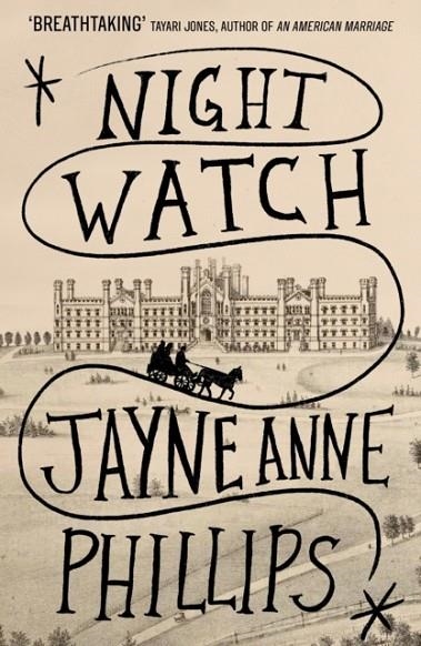 NIGHT WATCH | 9780349727806 | JAYNE ANNE PHILLIPS