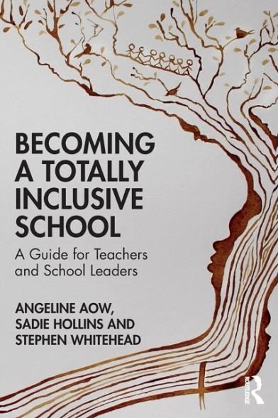 BECOMING A TOTALLY INCLUSIVE SCHOOL | 9781032136745 | ANGELINE AOW  , SADIE HOLLINS , STEPHEN WHITEHEAD 