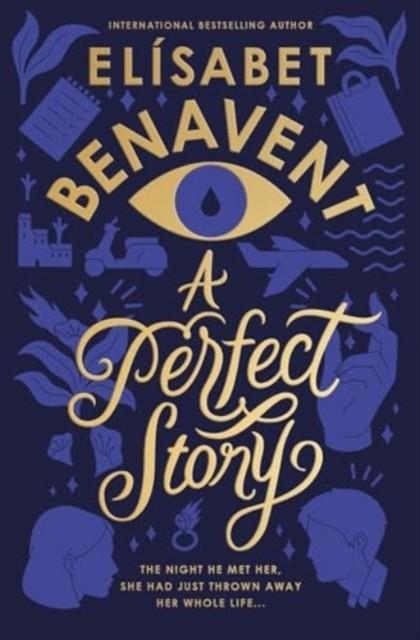 A PERFECT STORY | 9781464234408 | ELISABET BENAVENT