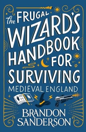 FRUGAL WIZARD’S HANDBOOK FOR SURVIVING MEDIEVAL EN | 9781399613422 | BRANDON SANDERSON