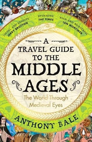 A TRAVEL GUIDE TO THE MIDDLE AGES | 9780241993408 | ANTHONY BALE