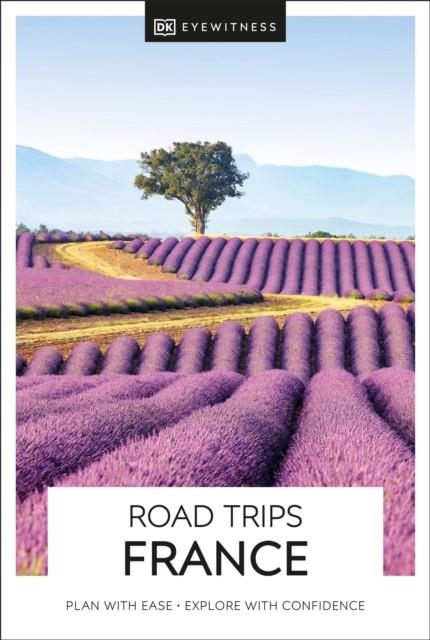 FRANCE DK EYEWITNESS ROAD TRIPS | 9780241538647