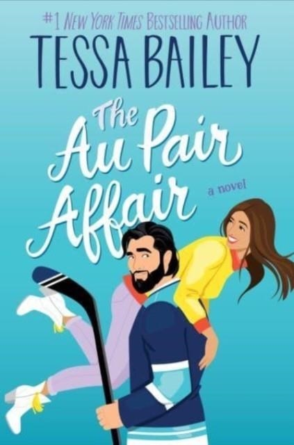 THE AU PAIR AFFAIR | 9780063374195 | TESSA BAILEY