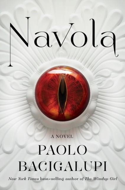 NAVOLA | 9780593803462 | PAOLO BACIGALUPI