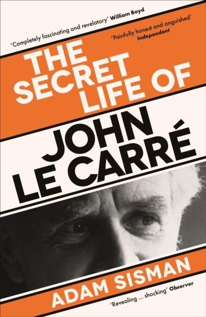 THE SECRET LIFE OF JOHN LE CARRE | 9781800817791 | ADAM SISMAN