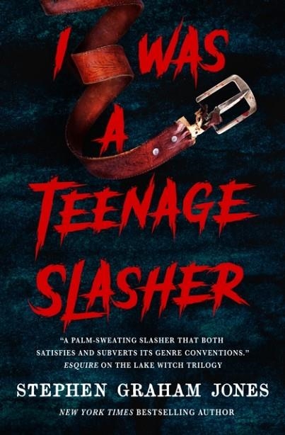 I WAS A TEENAGE SLASHER | 9781835410288 | STEPHEN GRAHAM JONES