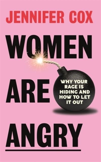 WOMEN ARE ANGRY | 9781785120930 | JENNIFER COX