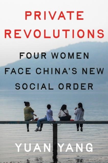 PRIVATE REVOLUTIONS | 9780593493908 | YUAN YANG