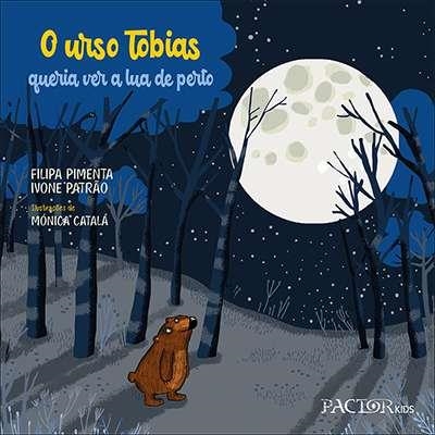 O URSO TOBIAS QUERIA VER A LUA DE PERTO | 9789896931193