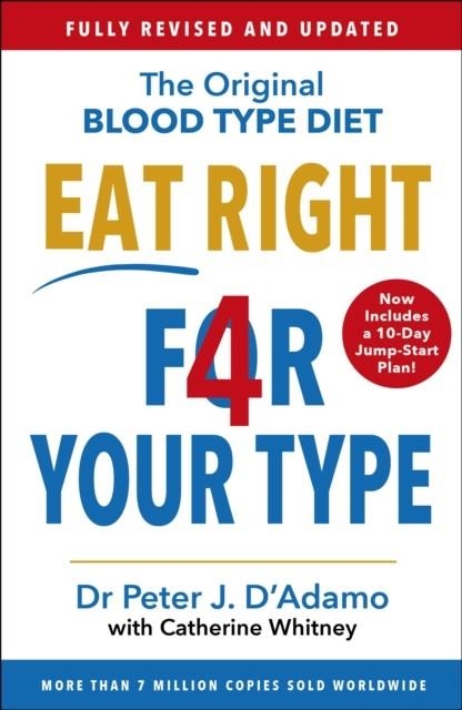 EAT RIGHT 4 YOUR TYPE | 9781784756949 | DR PETER D'ADAMO