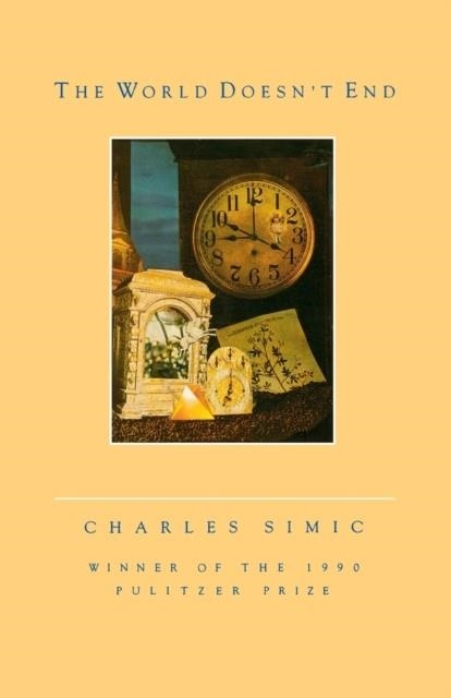 THE WORLD DOESN'T END | 9780156983501 | CHARLES SIMIC