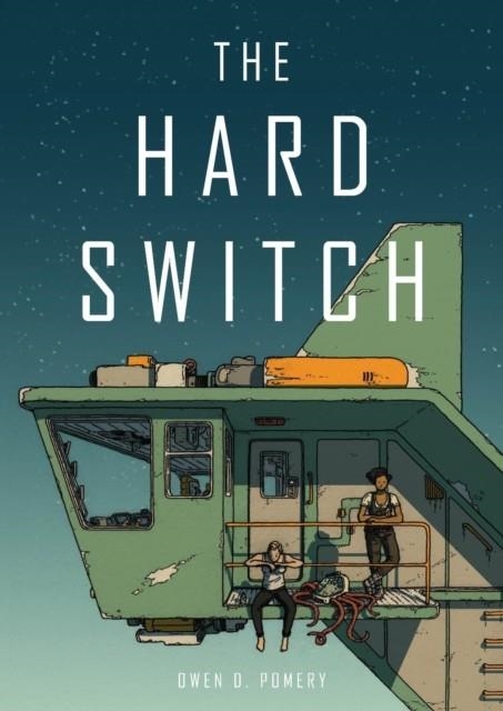 THE HARD SWITCH | 9781910395837 | OWEN D. POMERY