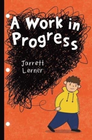 A WORK IN PROGRESS | 9781665905169 | JARRETT LERNER