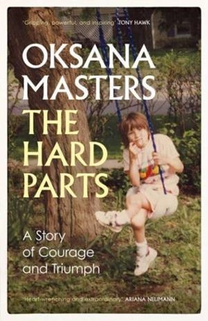 THE HARD PARTS | 9781398519930 | OKSANA MASTERS