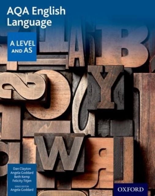 AQA AS AND A LEVEL ENGLISH LANGUAGE STUDENT BOOK | 9780198334002 | DAN CLAYTON