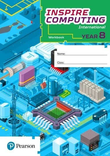 INSPIRE COMPUTING STUDENT WORKBOOK YEAR 8 | 9781292404370