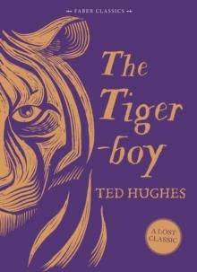 THE TIGERBOY | 9780571320622 | TED HUGHES