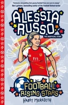 FOOTBALL RISING STARS: ALESSIA RUSSO | 9781802630930 | HARRY MEREDITH