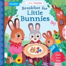 BREAKFAST FOR LITTLE BUNNIES : A PUSH PULL SLIDE BOOK | 9781035028269 | KATHRYN SELBERT