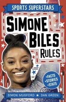 SPORTS SUPERSTARS: SIMONE BILES RULES | 9781804536674 | SIMON MUGFORD