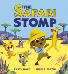 THE SAFARI STOMP | 9781408366530 | CARYL HART