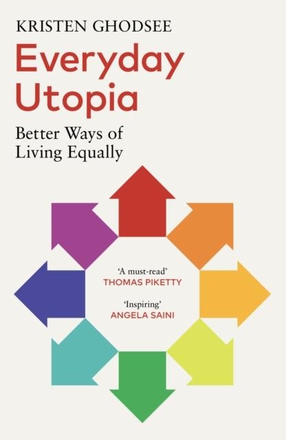 EVERYDAY UTOPIA | 9781529925487 | KRISTEN GHODSEE