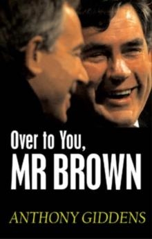 OVER TO YOU MR BROWN | 9780745642239 | ANTHONY GIDDENS