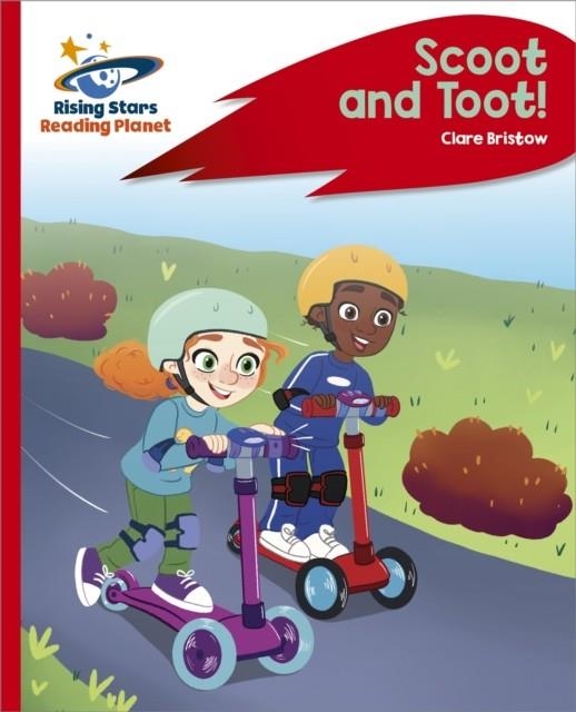 READING PLANET - SCOOT AND TOOT! - RED C: ROCKET PHONICS | 9781398361904