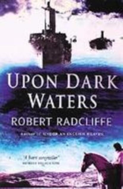 UPON DARK WATERS | 9780349117188 | RADCLIFFE, R