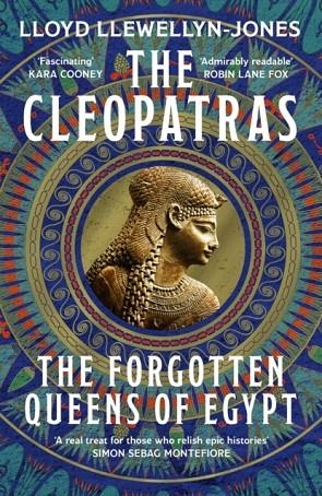 THE CLEOPATRAS | 9781472295163 | PROFESSOR LLOYD LLEWELLYN-JONES 