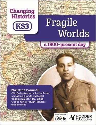 CHANGING HISTORIES FOR KS3: FRAGILE WORLDS, C.1900–PRESENT DAY | 9781398307056 | VVAA