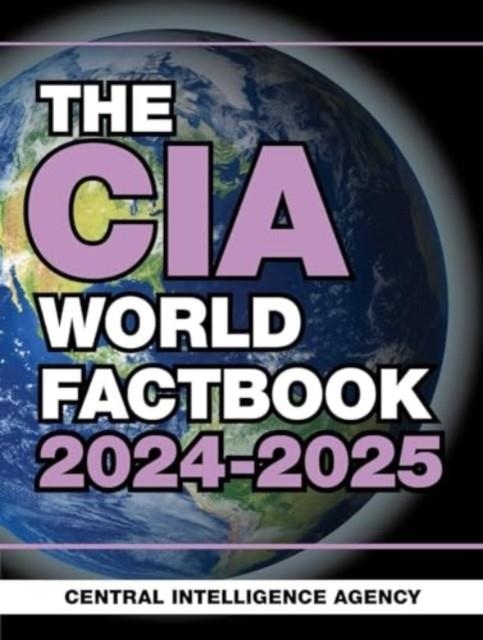 THE CIA WORLD FACTBOOK 2024-2025 | 9781510778511 | CENTRAL INTELLIGENCE AGENCY