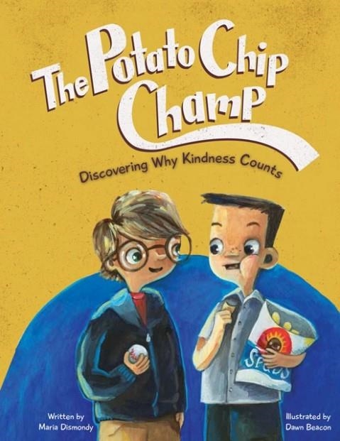 THE POTATO CHIP CHAMP | 9780984855810 | MARIA DISMONDY