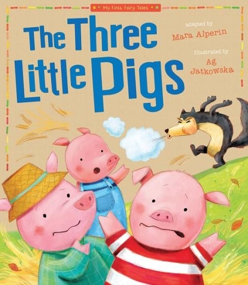 THREE LITTLE PIGS (MY FIRST FAIRY TALES) | 9781589254794 | MARA ALPERIN