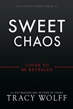 SWEET CHAOS (DELUXE LIMITED EDITION) | 9781649377036 | TRACY WOLFF