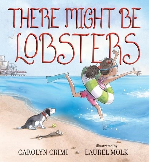 THERE MIGHT BE LOBSTERS | 9780763675424 | CRIMI, CAROLYN