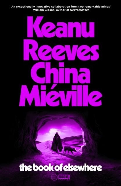 THE BOOK OF ELSEWHERE | 9781529150537 | KEANU REEVES, CHINA MIEVILLE