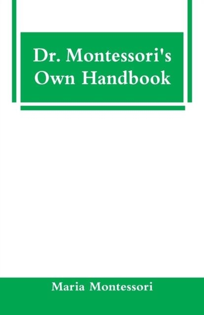 DR. MONTESSORI'S OWN HANDBOOK | 9789353291891 | MONTESSORI, MARIA 