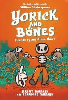 YORICK AND BONES 02: FRIENDS BY ANY OTHER NAME | 9780062854346 | JEREMY AND HERMIONE TANKARD