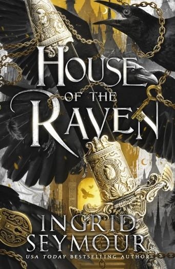 HOUSE OF THE RAVEN | 9781035420667 | INGRID SEYMOUR