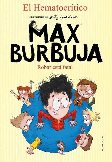 MAX BURBUJA 2 - ROBAR ESTÁ FATAL | 9788417921880 | EL HEMATOCRÍTICO