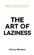 THE ART OF LAZINESS | 9798870369396 | MINDSET, LIBRARY